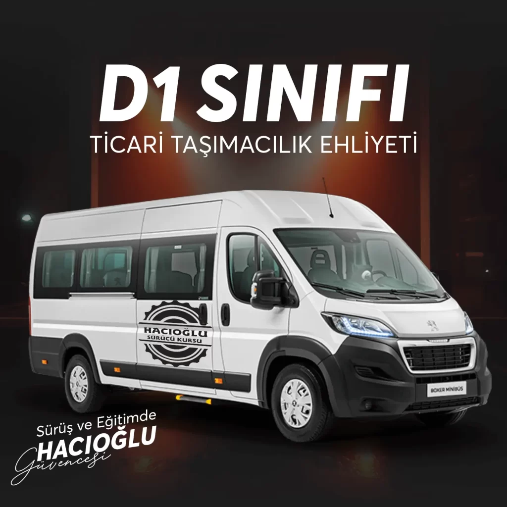 Hacıoğlu Sürücü Kursu D SINIFI TİCARİ TAŞIMACILIK EHLİYETİ