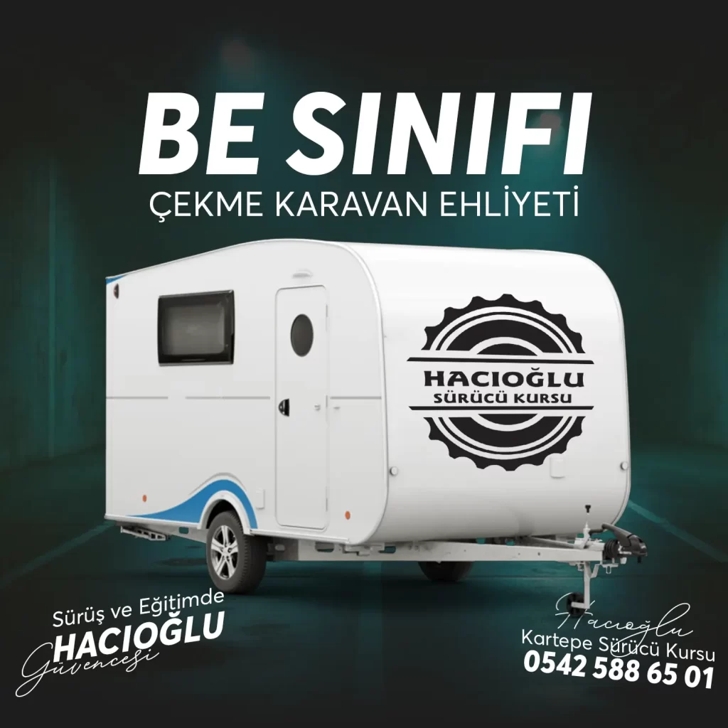 Kartepe Sürücü Kursu Kartepe BE SINIFI ÇEKME KARAVAN EHLİYETİ